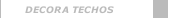 DECORA TECHOS